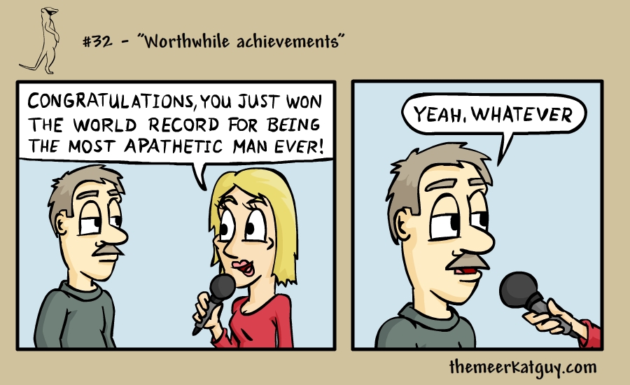 Worthwhile achievements